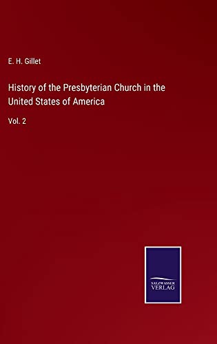 History of the Presbyterian Church in the United States of America: Vol. 2