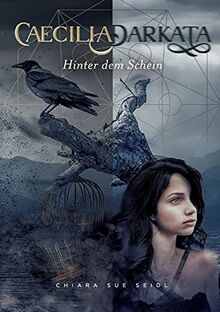 Caecilia Darkata: Hinter dem Schein