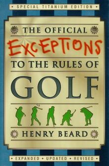 Titanium Edition (The Official Exceptions to the Rules of Golf)