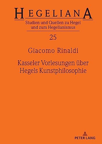 Kasseler Vorlesungen über Hegels Kunstphilosophie (Hegeliana)