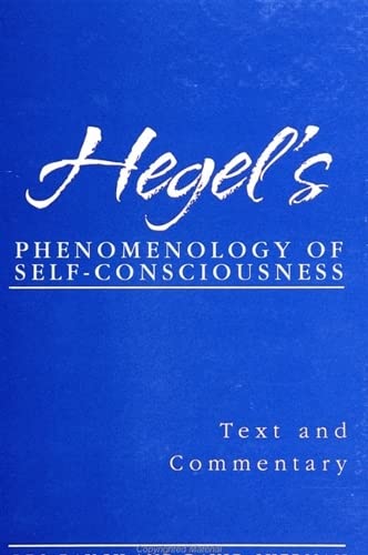 Hegel's Phenomenology of Self-Consciousness: Text and Commentary (Suny Series in Hegelian Studies)