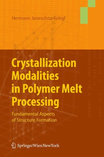 Crystallization Modalities in Polymer Melt Processing: Fundamental Aspects of Structure Formation