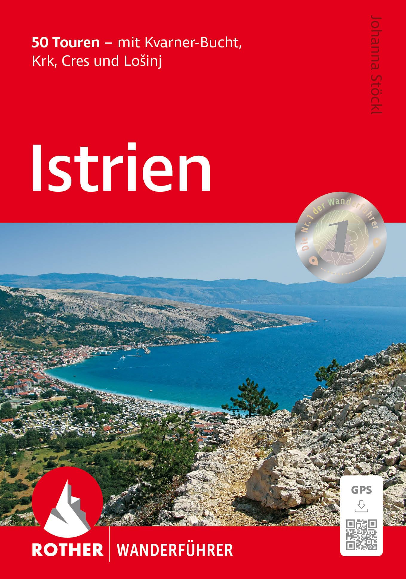 Istrien: 50 Touren - mit Kvarner-Bucht, Krk, Cres und Lošinj. Mit GPS-Tracks (Rother Wanderführer)