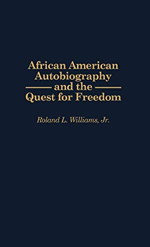 African American Autobiography and the Quest for Freedom (Contributions in Afro-american & African Studies)