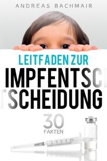 Leitfaden zur Impfentscheidung: 30 Fakten