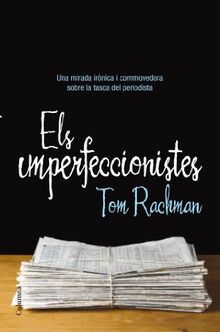 Els imperfeccionistes (Clàssica)