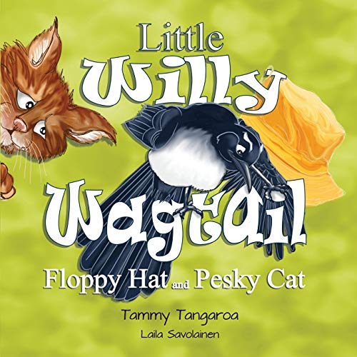 Little Willy Wagtail: Floppy Hat and Pesky Cat (Little Wagtail Wagtail)