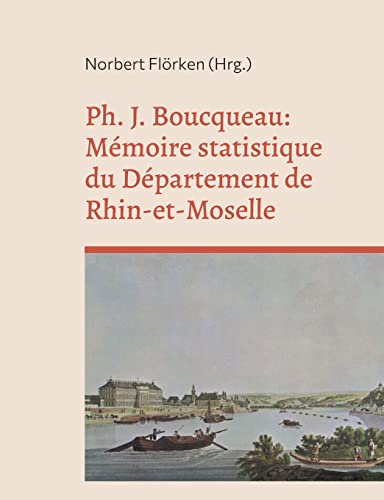 Ph. J. Boucqueau: Mémoire statistique du Département de Rhin-et-Moselle
