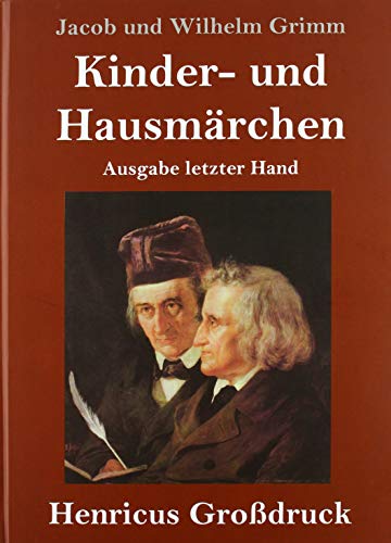 Kinder- und Hausmärchen (Großdruck): Ausgabe letzter Hand