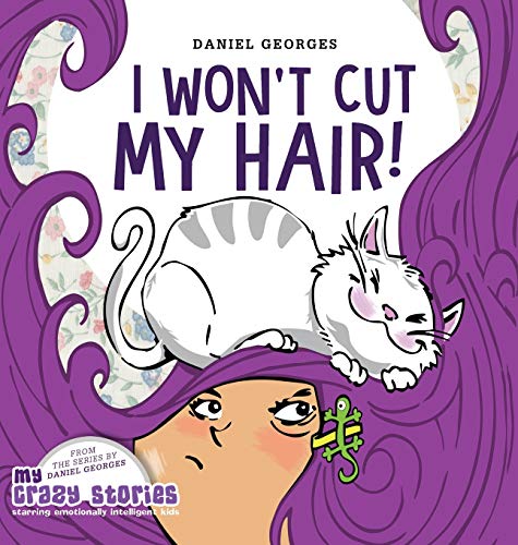 I Won't Cut My Hair! (My Crazy Stories, Band 1)