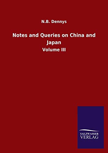 Notes and Queries on China and Japan: Volume III