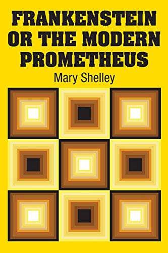 Mary Shelley Frankenstein Or The Modern Prometheus