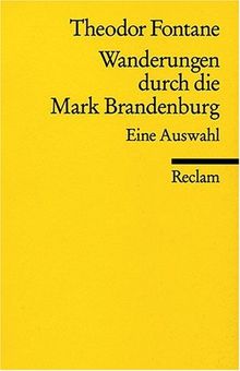 Wanderungen durch die Mark Brandenburg: Eine Auswahl