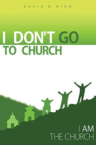 I Don't Go to Church: (I Am the Church)
