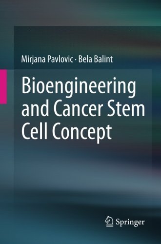 Bioengineering and Cancer Stem Cell Concept (Springerbriefs in Computer Science)