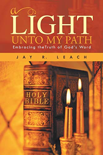 A Light Unto My Path: Embracing theTruth of God's Word