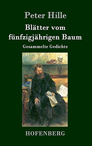 Blätter vom fünfzigjährigen Baum: Gesammelte Gedichte