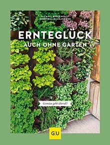 Ernteglück auch ohne Garten: Gemüse geht überall! (GU Garten Extra)