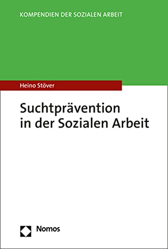 Suchtprävention in der Sozialen Arbeit - Heino Stöver Larissa Hornig Kartoniert (TB)