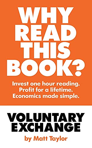 Matt Taylor Voluntary Exchange, The Simple Truth Of Economics