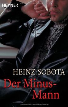 Der Minus-Mann. Ein Roman-Bericht