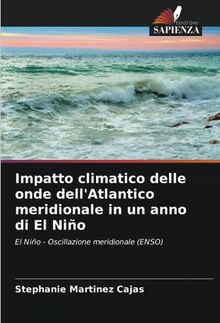 Impatto climatico delle onde dell'Atlantico meridionale in un anno di El Niño: El Niño - Oscillazione meridionale (ENSO)