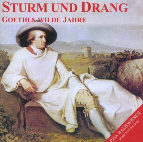 Goethe Im Sturm Und Drang Sturm und Drang - Goethes wilde Jahre von Stefan Hackenberg - Audio CD