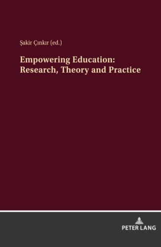 Empowering Education: Research, Theory And Practice