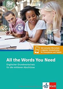 All the Words You Need: Englischer Grundwortschatz für die mittleren Abschlüsse. Buch + App