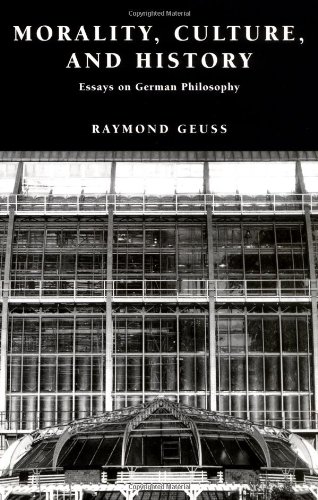 Morality, Culture, and History: Essays on German Philosophy