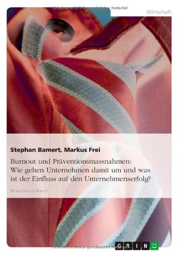 Burnout und Präventionsmassnahmen: Wie gehen Unternehmen damit um und was ist der Einfluss auf den Unternehmenserfolg?