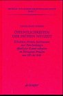 Öffentlichkeiten der Frühen Neuzeit: Teilnehmer, Formen, Institutionen und Entscheidungen öffentlicher Kommunikation im Herzogtum Preußen von 1525 bis 1618 (Beiträge zur Kommunikationsgeschichte, 7)