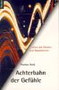 Achterbahn der Gefühle. Leben mit Manien und Depressionen