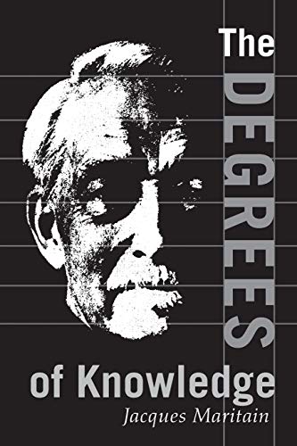 Degrees Of Knowledge (The Collected Works Of Jacques Maritain)