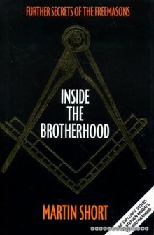 Inside the Brotherhood: Further Secrets of the Freemasons