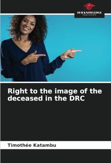Right to the image of the deceased in the DRC