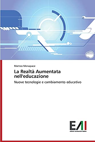 La Realtà Aumentata nell'educazione: Nuove tecnologie e cambiamento educativo