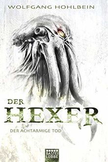 Der achtarmige Tod: Ein Hexer-Roman