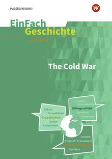 EinFach Geschichte ... unterrichten BILINGUAL: Cold War: Der Kalte Krieg (EinFach Geschichte ... BILINGUAL)