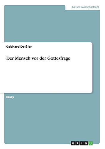 Der Mensch vor der Gottesfrage