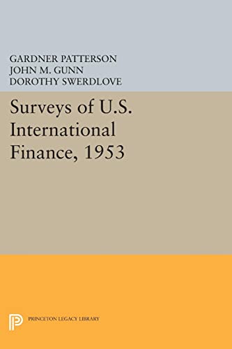 Surveys of U.S. International Finance, 1953 (Princeton Legacy Library, Band 4931)