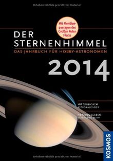 Der Sternenhimmel 2014: Das Jahrbuch für Hobby-Astronomen