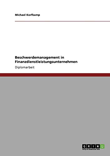 Beschwerdemanagement in Finanzdienstleistungsunternehmen