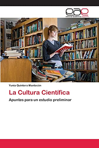 La Cultura Científica: Apuntes para un estudio preliminar