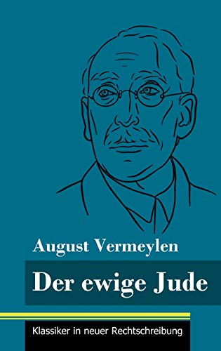 Der ewige Jude: (Band 137, Klassiker in neuer Rechtschreibung)