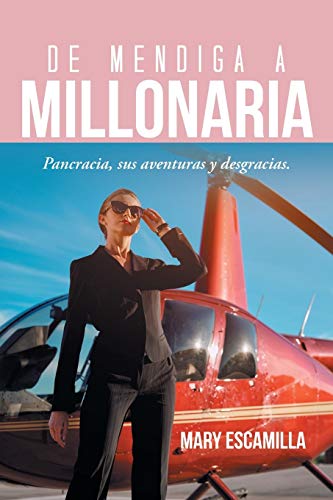 De Mendiga a Millonaria: Pancracia, sus aventuras y desgracias.