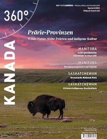 360° Kanada - Special Prärieprovinzen (360° Kanada: Reisen, Natur und Gesellschaft)