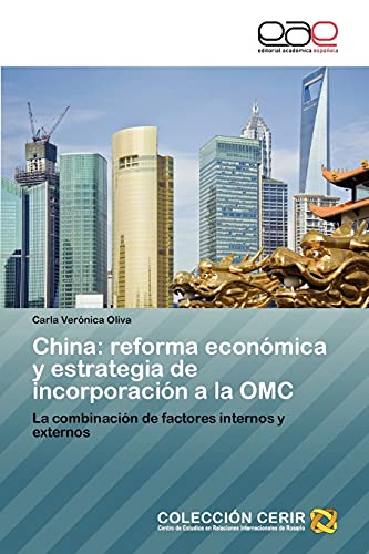 China: reforma económica y estrategia de incorporación a la OMC: La combinación de factores internos y externos