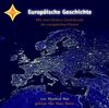 Europäische Geschichte: Gelesen von Marc Bator. 5 CDs im Schuber, ausführliches Beiheft. Laufzeit ca. 6 Std. 30 Min.