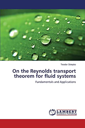 On the Reynolds transport theorem for fluid systems: Fundamentals and Applications